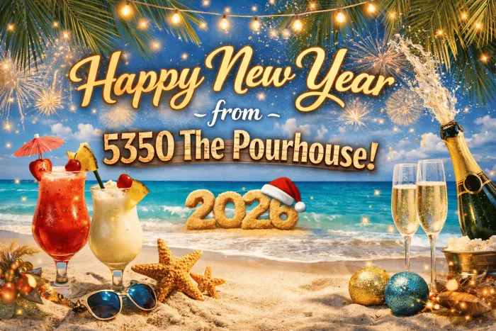 Happy New Year from 5350 The Pourhouse: Cheers to an Amazing 2026 on Anna Maria Island